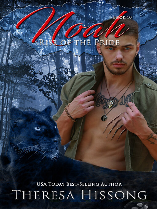 Title details for Noah (Rise of the Pride, Book 10) by Theresa Hissong - Available